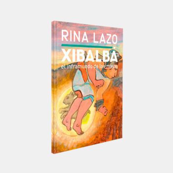 Rina Lazo. Xibalbá, el inframundo de los mayas